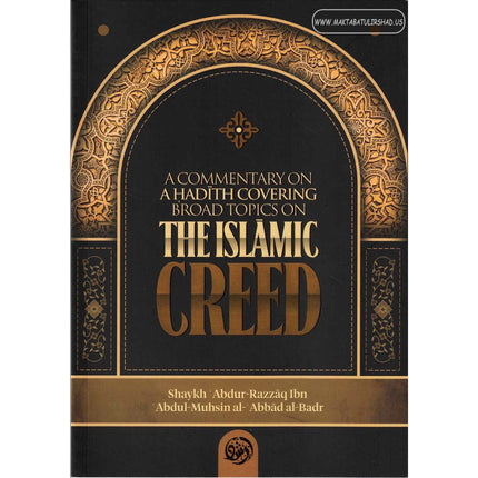 A commentary on a Hadith  Covering broad topics on the Islamic Creed