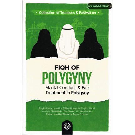 Collection Of Treatises & Fatawa on Fiqh Of Polygyny