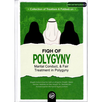 Collection Of Treatises & Fatawa on Fiqh Of Polygyny