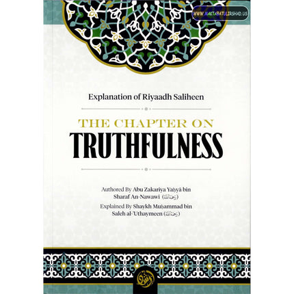 Explanation of Riyaadh Saliheen: The Chapter on Truthfulness