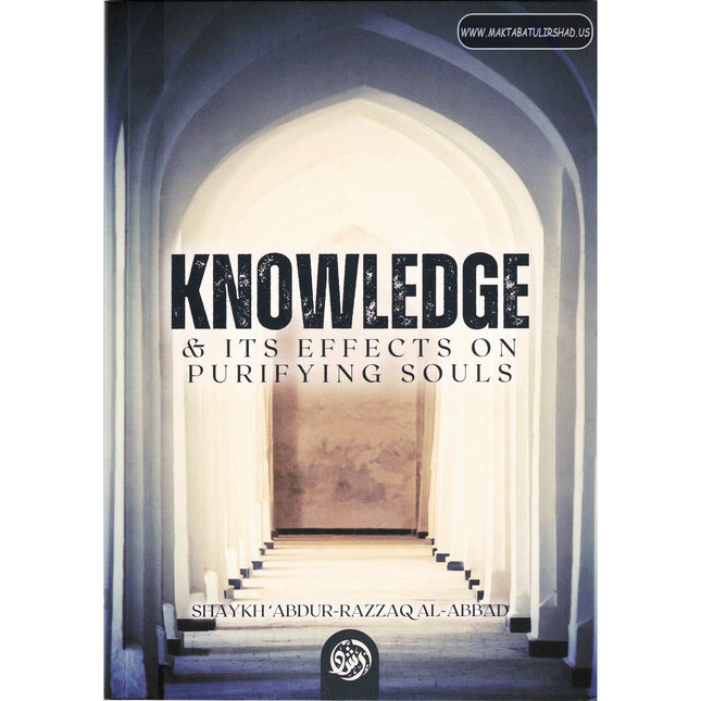 Knowledge And Its Effects On Purifying Souls