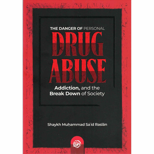 The Danger Of Personal Drug Abuse, Addiction, And The Break Down Of Society