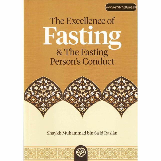 The Excellence of Fasting & the Fasting Person’s Conduct