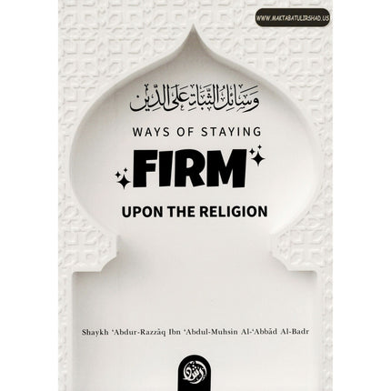 Ways of staying firm upon the Religion